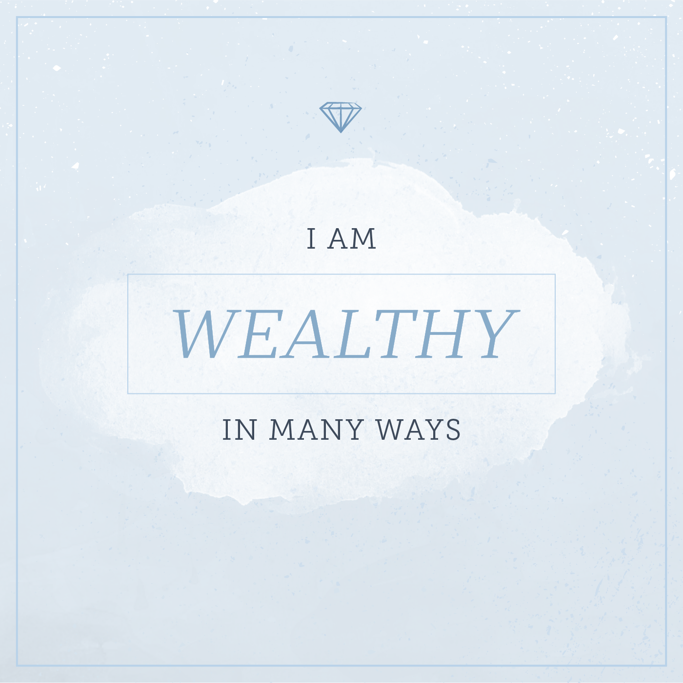 i-am-wealthy-in-many-ways.png